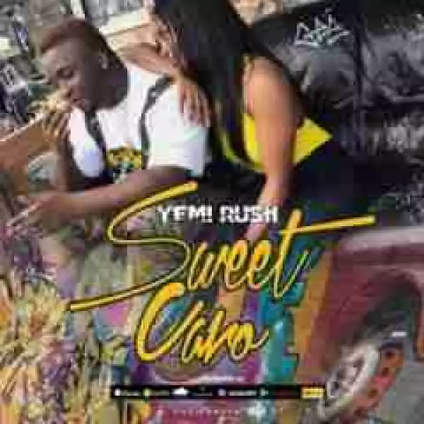 Yemi Rush - Sweet Caro